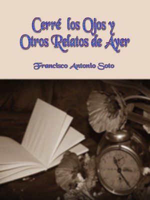 cover image of Cerré los Ojos y Otros Relatos de Ayer